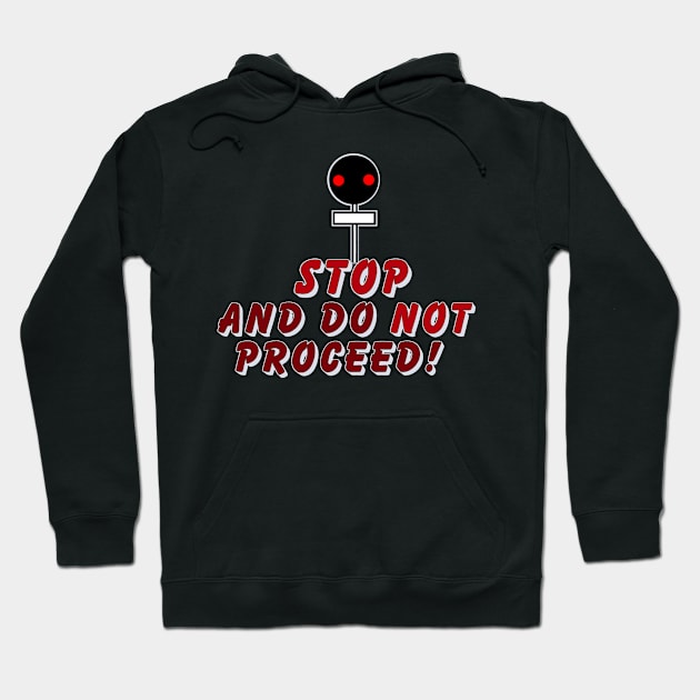 Stop and do not proceed Hoodie by Orchid's Art